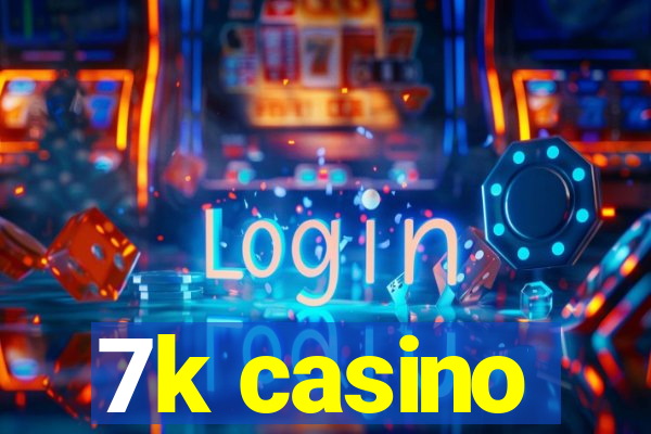 7k casino